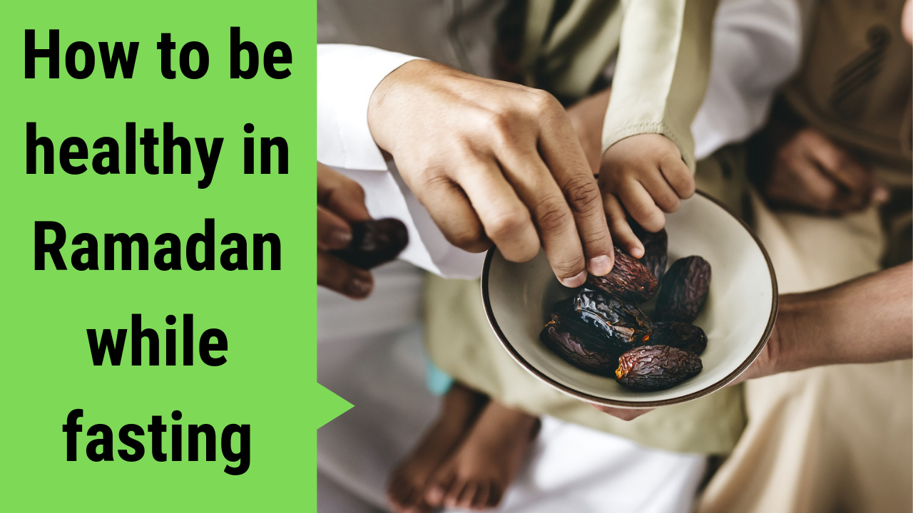 How to be healthy in Ramadan while fasting a resource for patients and clinicians eGPlearning