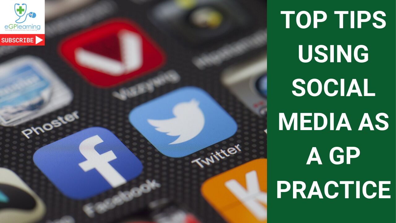 Top tips using social media as a GP or medical practice