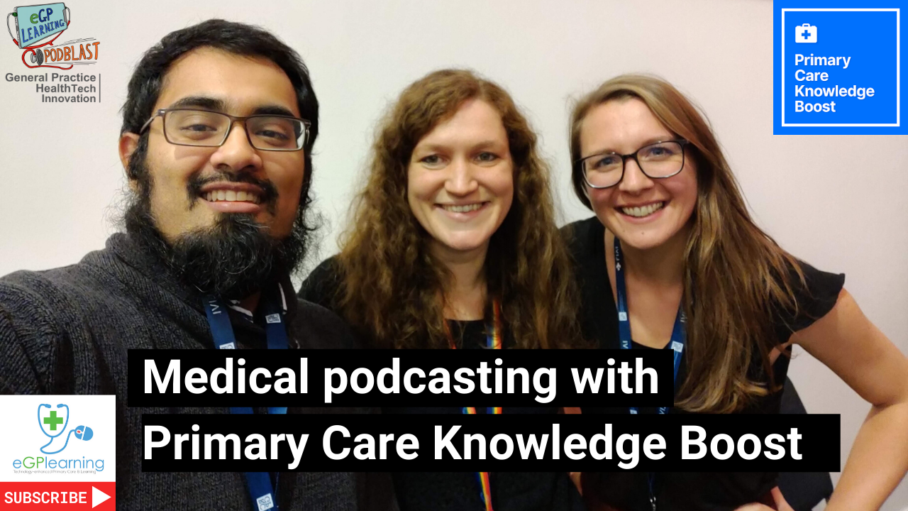 Medical podcasting with the Primary Care Knowledge Boost - what you need to know