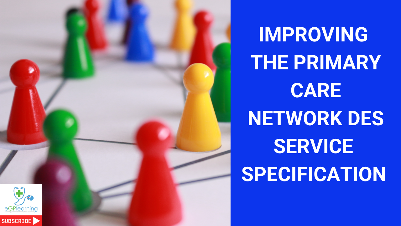 Improving the Primary Care Network DES Service Specification
