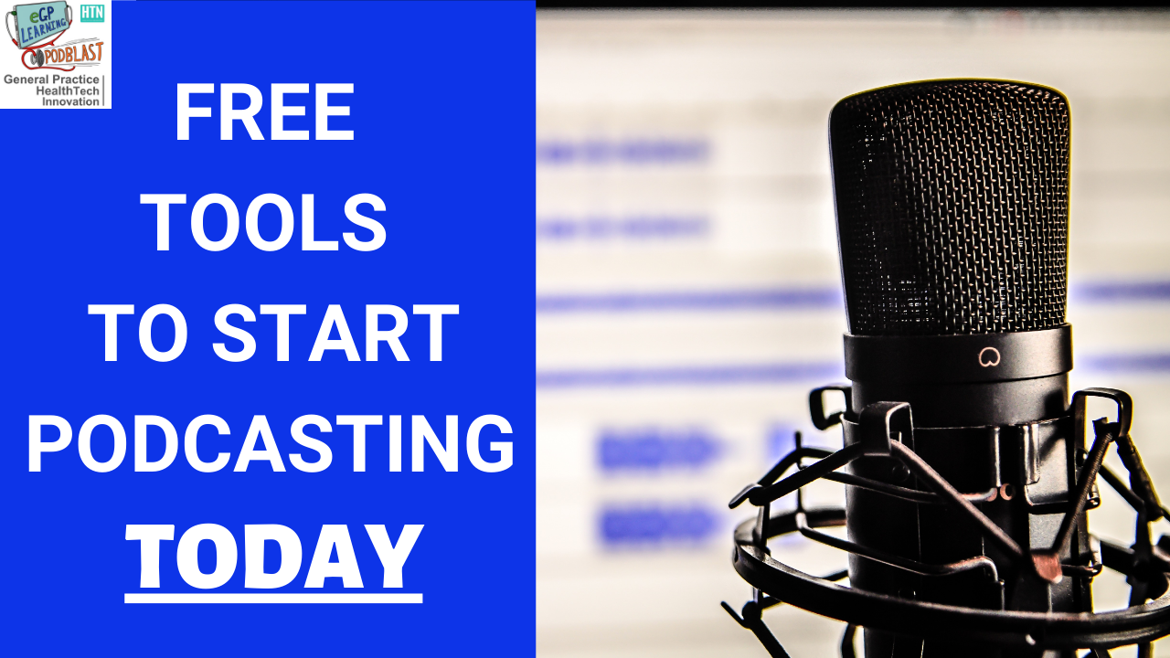 Free tools to start podcasting or vlogging for clinicians