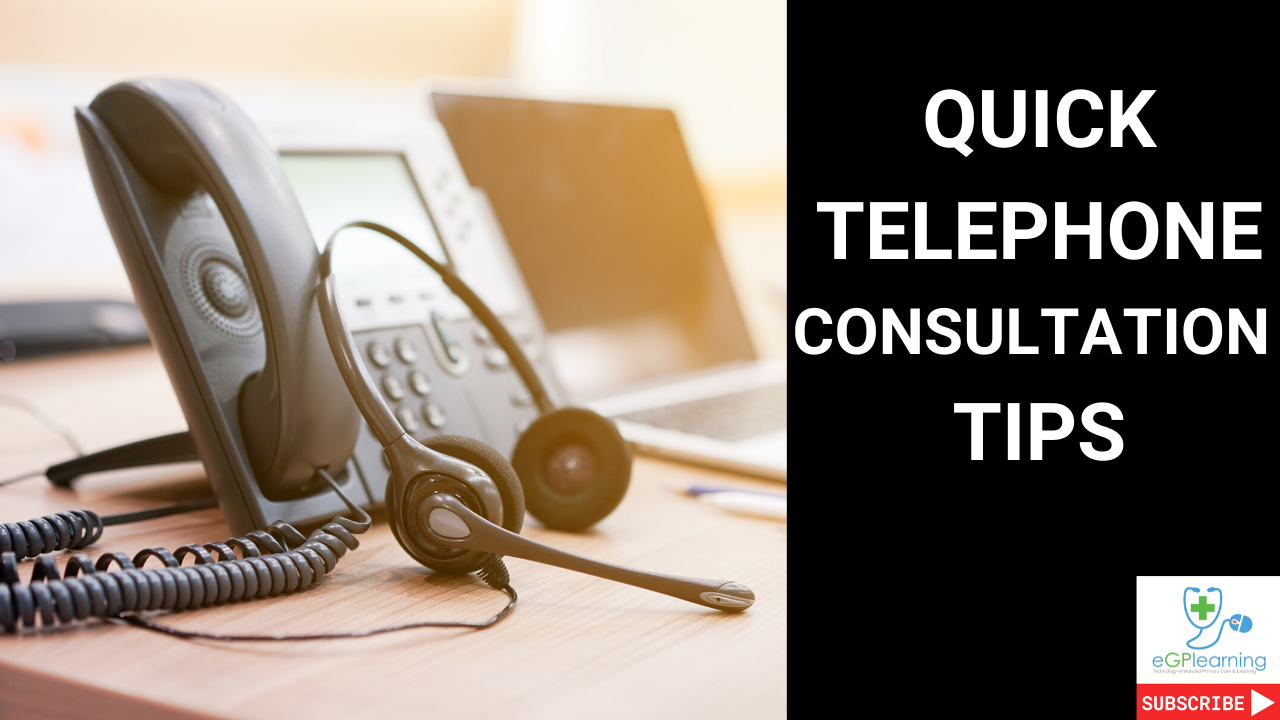 Quick telephone consultation tips for GPs and primary care
